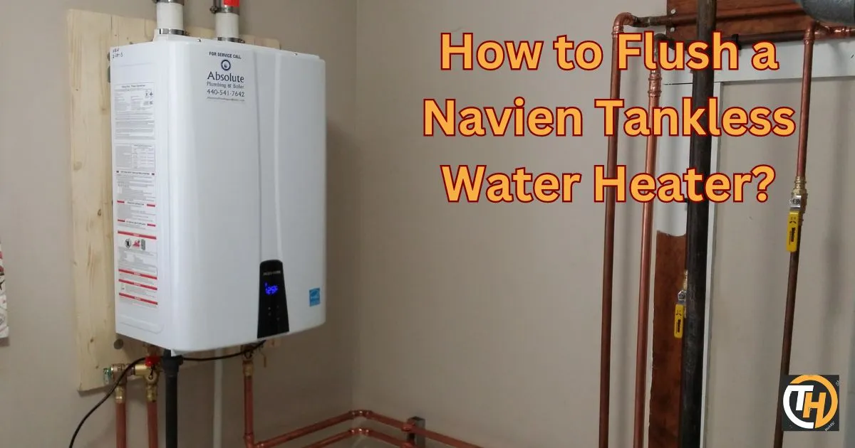 how-to-flush-a-navien-tankless-water-heater
